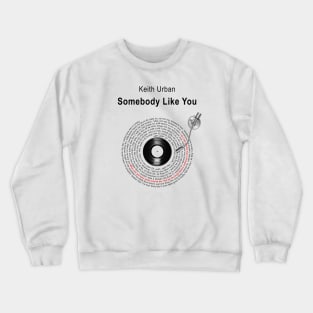 SOMEBODY LIKE YOU LYRICS ILLUSTRATIONS Crewneck Sweatshirt